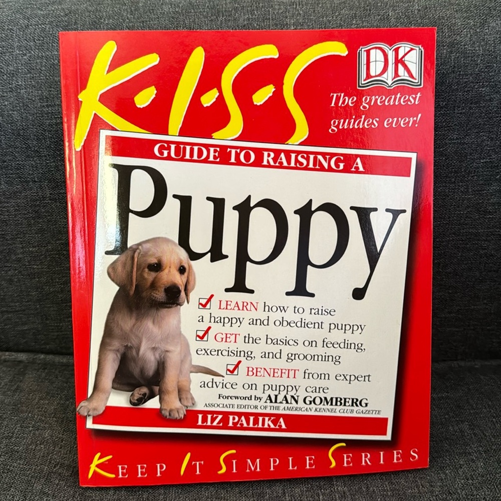 KISS GUIDE TO RAISING A PUPPY (KEEP IT SIMPLE SERIES) By Liz Palika